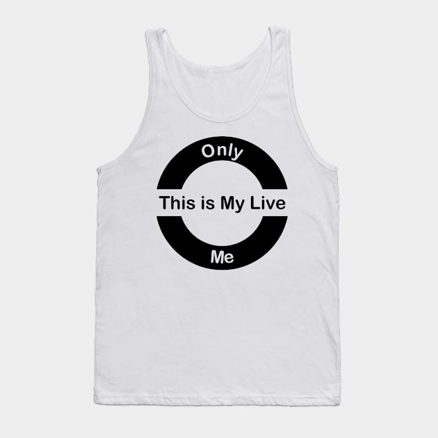 This is My Live Tank Top by iwan